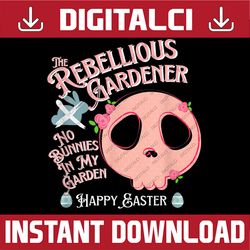 rebellious gardener easter egg cute skull pink bunny design easter day png, happy easter day sublimation design