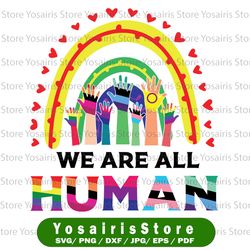 we are all human svg, pride ally rainbow svg, lgbt flag gay pride svg, pride svg, lgbtq pride svg, pride svg