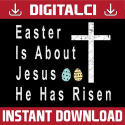 easter is about jesus he has risen easter day png, easter bunny png
