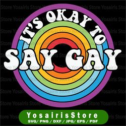 it's okay to say gay svg | protect trans kids gay pride svg lgbtq shirt trans pride don't say gay teacher svg