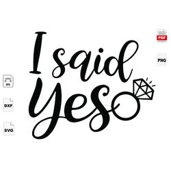 i said yes, wedding, wedding svg, rustic wedding, wedding shower, wedding invitation, wedding invitation svg, wedding ca