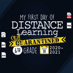 My First Day Of Distance Learning, Social Distancing 2020, Quarantine, Quarantine Svg, Online Class, Back To School, Bac