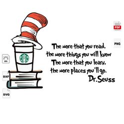 The More That You Read The More Things You Will Know, Dr Seuss Svg, Trending Svg, Reading Day Svg, Funny Reading Svg, Re