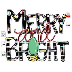 merry and bright, christmas svg, christmas gifts, reindeer svg, christmas holiday, christmas party, funny christmas, chr