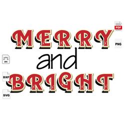 Merry And Bright, Christmas Svg, Bright SVG, Christmas Gifts, Reindeer Svg, Christmas Holiday, Christmas Party, Funny Ch