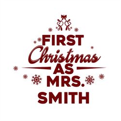 First Christmas As Mrs. Smith SVG PNG