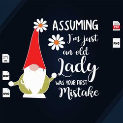Im Just An Old Lady Was Your First Mistake, Assuming SVG, Gnome, Buffalo Gnome, Yellow Tree, Autumn, Boy Gnome, Christma