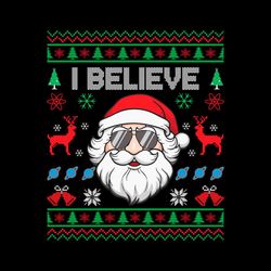 I Believe Santa Claus Believe Christmas SVG PNG