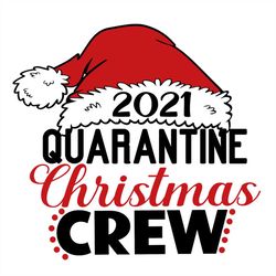 2021 Quarantine Christmas Crew Santa Hat SVG PNG