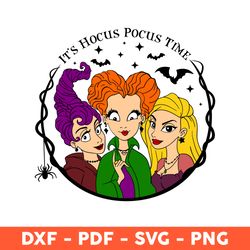 Its Hocus Pocus Time, It_s Hocus Pocus Time Witches Svg, Halloween SVG, Disney Svg - Download File