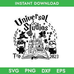 Universal Studio Trip 2023 Svg, Hogwarts Svg, Harry Potter Svg, Minion Svg, Magic Castle Svg, Instant Download File