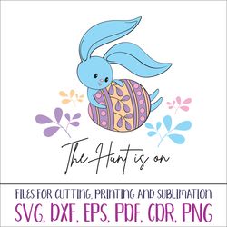 The Hunt is on | Easter Bunny SVG cut files