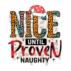 nice until proven naughty png sublimation designs