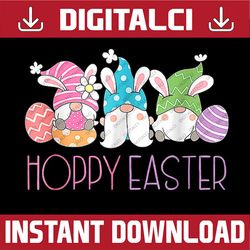 Hoppy Easter Funny Gnome Bunny Spring Eggs Easter Easter Day Png, Happy Easter Day Sublimation Design