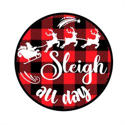 Sleigh All Day Plaid Circular Logo PNG Sublimation Designs