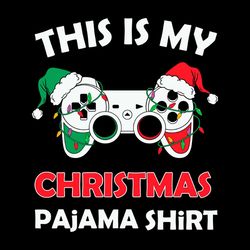 this is my christmas pajama shirt svg