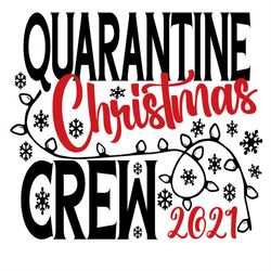 Quarantine Christmas Crew 2021 SVG PNG