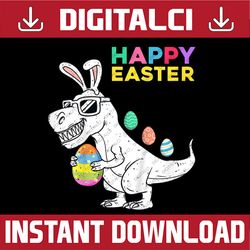 happy easter t rex dino with bunny ears funny egg easter day png, happy easter day sublimation design