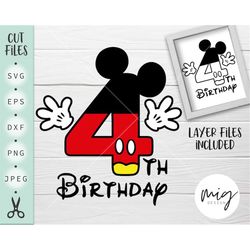 4th Birthday Mickey svg, Mickey Birthday Svg, four Mickey SVG, Mickey four Birthday svg, Mickey Mouse Birthday svg, 4th