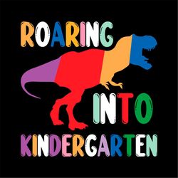 roaring into kindergarten dinosaur svg png, education svg