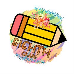 eight grade with yellow big pencil png sublimation designs