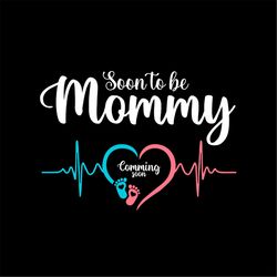 seen to be mommy coming soon baby paw heartbeat svg png