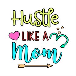 Hustle Like a Mom Heart Silhouette SVG PNG