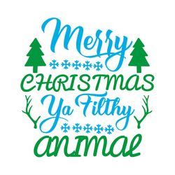 merry christmas ya filthy animal snow svg png
