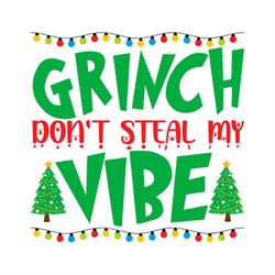 Grinch Don't Steal My Vibe Svg Png, Grinch Png, String Lights Png