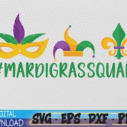 mardi gras squad, mardi gras svg, family, mardi gras festival mardi gras squad svg, svg, eps, png, dxf, digital download