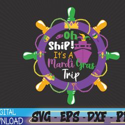 ah ship it's a mardi gras trip, cruising, mardi gras party svg, eps, png, dxf, digital download