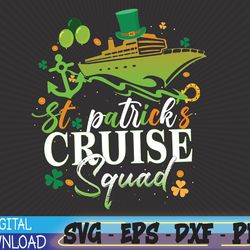 st patrick's cruise squad svg, saint patricks day cruise 2023 svg, shamrock cruise svg, matching svg, cruise squad