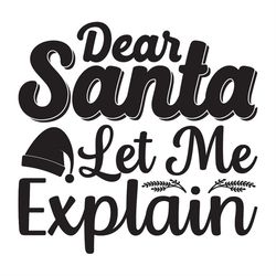 dear santa let me explain santa hat silhouette svg