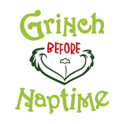 grinch naptime svg, grinch christmas svg, the grinch svg, grinch hand svg, grinch face png file cut digital download