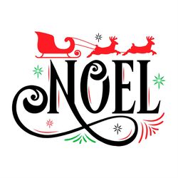Noel With Santa Claus's Sleigh SVG PNG