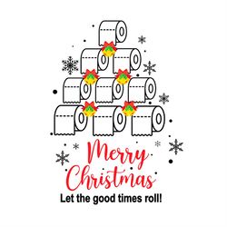 merry christmas let the good times roll svg png