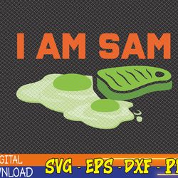 funny fried green ham and eggs days i am sam svg, eps, png, dxf, digital download