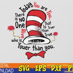 today you are you that is truer than true svg, eps, png, dxf, digital download