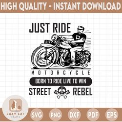 just ride motorcycle sign for cricut cameo silhouette svg cut file jpeg printable image png transparent file