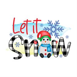 Let it snow PNG sublimation, snow PNG, snow man PNG