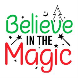 Believe in the magic SVG PNG, magic SVG, Christmas tree SVG