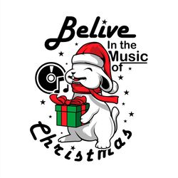 Believe In The Music Of Christmas SVG, Christmas Music SVG PNG