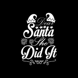 Santa the did it silhouette SVG, Santa SVG, elf hat SVG