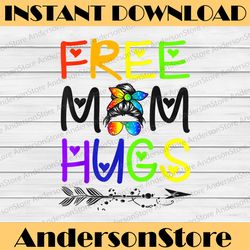 free mom hugs messy bun rainbow lgbt pride lgbt month png sublimation design