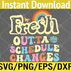 funny fresh outta schedule changes back to school counselor svg, eps, png, dxf, digital download
