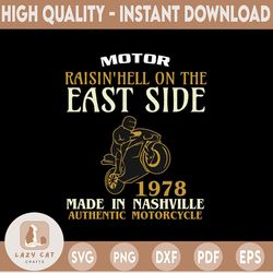 Motor Raisin'Hell on The East Side SVG motor racing svg eps dxf png Files for Cutting Machines Cameo Cricut