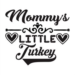 Mommy's little Turkey silhouette SVG PNG