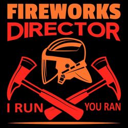 firework director i run you ran svg, firefighter working svg png