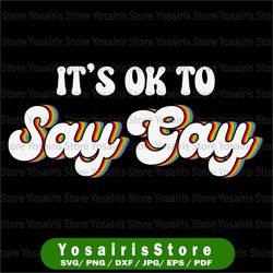 it's okay to say gay svg| protect trans kids gay pride svg lgbtq svg trans pride don't say gay svg