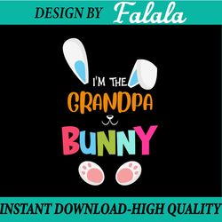 i'm the grandpa bunny svg, matching family easter party svg, grandpa bunny, easter png, digital download